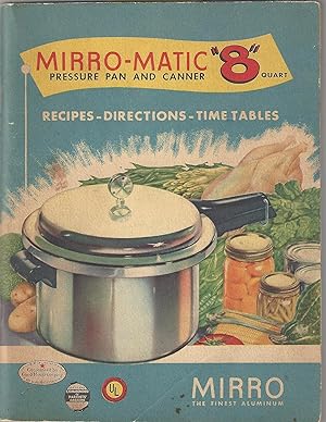Mirro-Matic 8 Recipes. Directions. Time Tables.