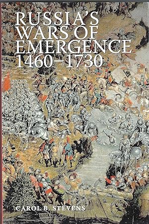 Russia's Wars of Emergence 1460 - 1730