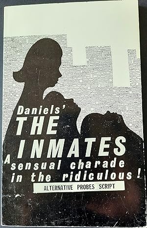 The Inmates A sensual charade in the ridiculous!