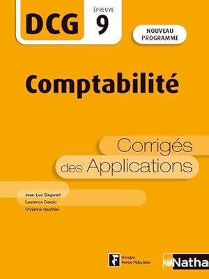 DCG : comptabilité : épreuve 9 : corrigés des applications (édition 2021)