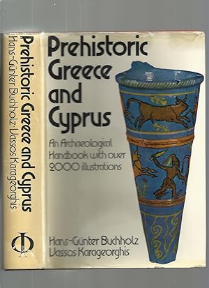 Prehistoric Greece and Cyprus, an Archaeological Handbook