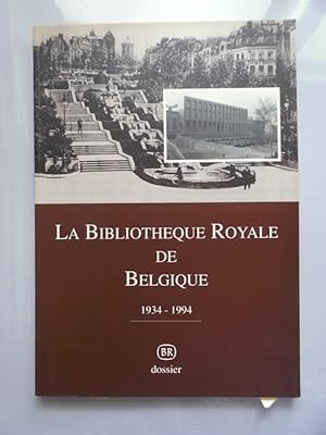 La Bibliotheque Royale de Belgique 1934-1994 (- Die Königliche Bibliothek von Belgien 1934-1994