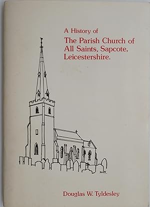 A History of the Parish Church of All Saints, Sapcote, Leicestershire