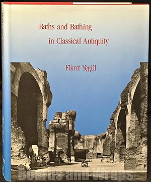 Baths and Bathing in Classical Antiquity