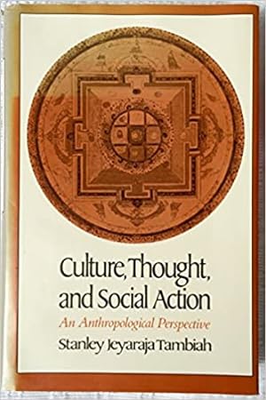 Culture, Thought and Social Action: An Anthropological Perspective