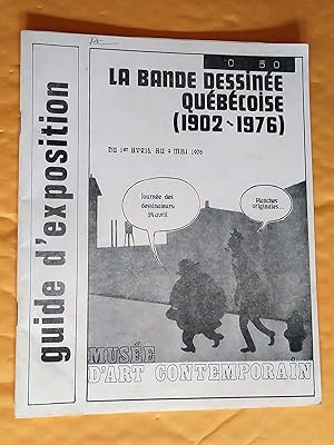 La bande dessinée québécoise (1902-1976). Guide d'exposirion