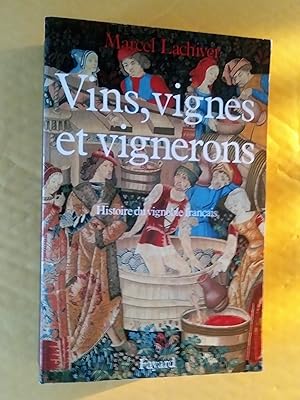 Vins, vignes et vignerons - Histoire du vignoble français