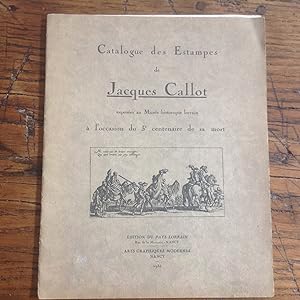 CALLOT Jacques . Catalogue des estampes exposées au Musée Lorrain