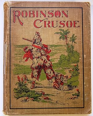 The Life and Strange Adventures of Robinson Crusoe as Related By Himself