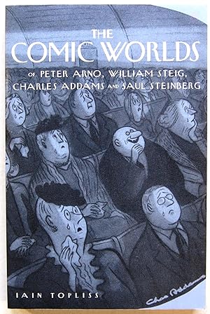 The Comic Worlds of Peter Arno, William Steig, Charles Addams, and Saul Steinberg