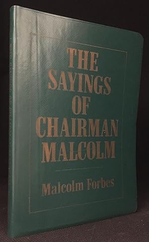 The Sayings of Chairman Malcolm; the Capitalist's Handbook
