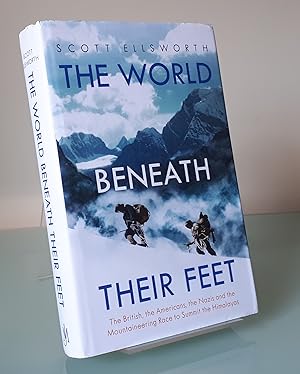 The Earth Beneath Their Feet: The British, the Americans, the Nazis and the Mountaineering Race t...