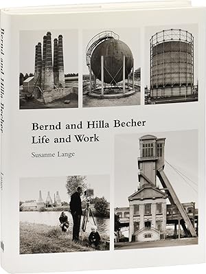Bernd and Hila Becher: Life and Work (First Edition)