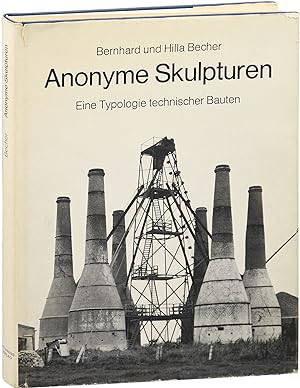 Anonyme Skulpturen: Eine Typologie technischer Bauten (First Edition)