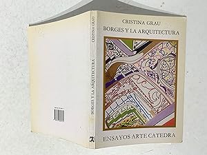 Borges y La Arquitectura (Ensayos Arte Catedra)