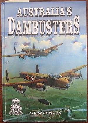 Australia's Dambusters: The Men & Missions of 617 Squadron