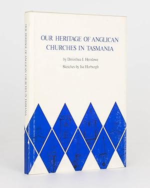 Our Heritage of Anglican Churches in Tasmania. Sketches by Isa Hurburgh