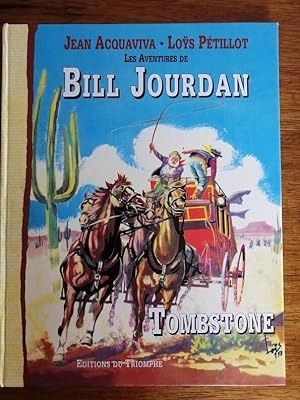 Tombstone Les aventures de Bill Jourdan BD 1999 - ACQUAVIVA Jean et PETILLOT Loÿs - Western