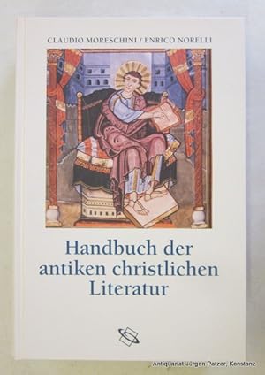 Handbuch der antiken christlichen Literatur. Aus dem Italienischen von Elisabeth Steinweg-Fleckne...