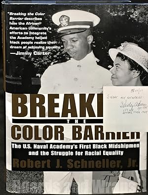 Breaking the Color Barrier The U.S. Naval Avademy's First Black Midshipmen and the Struggle for R...
