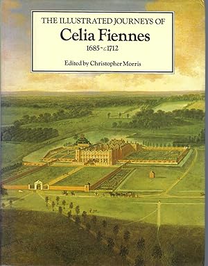 Illustrated Journeys of Celia Fiennes, 1685-1712