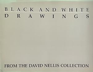 Black and White Drawings from the David Nellis Collection
