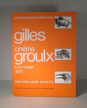 Gilles Groulx, le lynx inquiet
