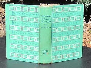 The Glittering Mountains Of Canada. A Record Of Exploration And Pioneer Ascents In The Canadian R...