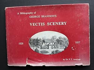 A Bibliography of George Brannon's 'Vectis Scenery' 1820-1857