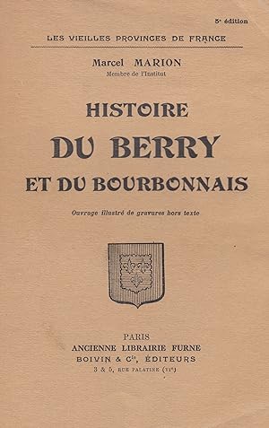 "Les vieilles provinces de France" - Histoire du Berry et du Bourbonnais -