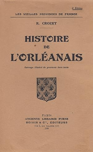"Les vieilles provinces de France" - Histoire de l'Orléanais -