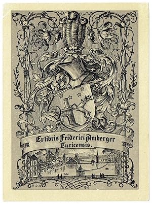 Ex libris Friderici Amberger Turicensis. Wappen mit Hirsch, Ritterhelm, kl. Stadtansicht, Rankenw...