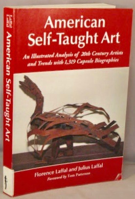 American Self-Taught Art; An Illustrated Analysis of 20th Century Artists and Trends with 1,319 C...
