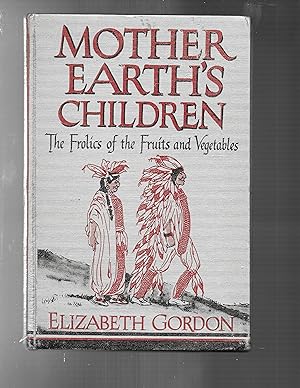 MOTHER EARTH'S CHILDREN the frolic's of the fruits and vegetables