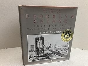 The Brooklyn Bridge : They Said It Couldn't Be Built