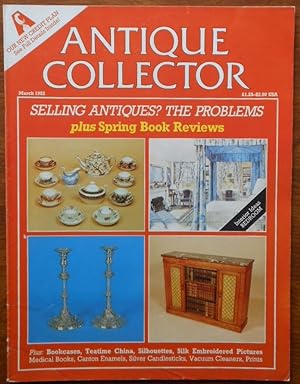 The Antique Collector. March 1982. Volume 53. Number 3