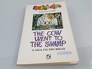 The cow went to the swamp