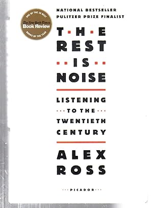 The Rest Is Noise: Listening to the Twentieth Century (PICADOR)