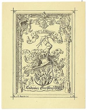 Ex libris Ludovici Gerster, VDM. Wappen in gotischer Säulenarchitektur, in den oberen Ecken die W...