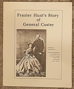Frazier Hunt's Story of General Custer