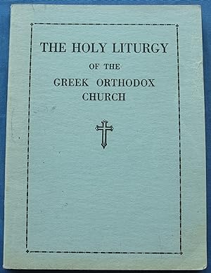 THE HOLY LITURGY OF THE GREEK ORTHODOX CHURCH