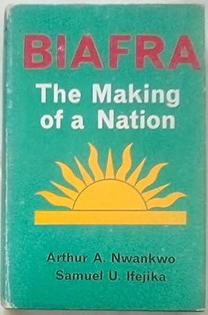 Biafra: The Making of a Nation