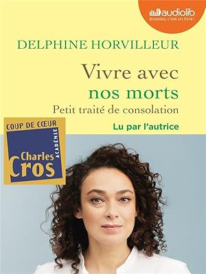 vivre avec nos morts : petit traité de consolation