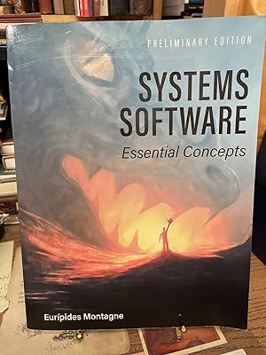 Systems Software: Essential Concepts (Preliminary Edition)