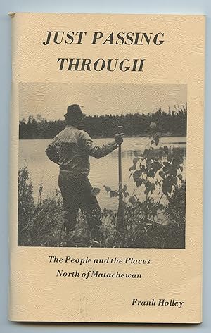 Just Passing Through: The People and the Places North of Matachewan