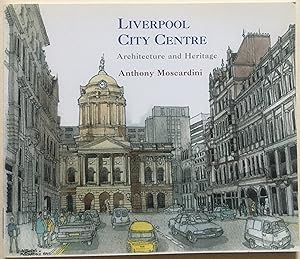 Liverpool City Centre Architecture And Heritage - An Urban Design Sketchbook