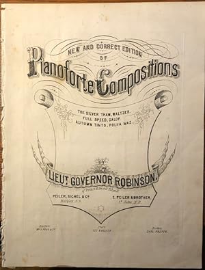 New And Correct Edition of Pianoforte Compositions . By Lieut. Governor Robinson of Prince Edward...