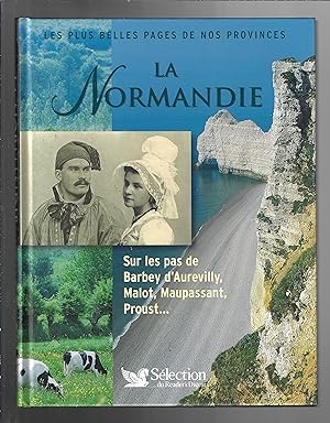 LA NORMANDIE - Sur les pas de Barbey d'Aurevilly, Malot, Maupassant, Proust.