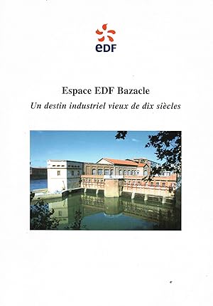 Espace EDF Bazacle, un destin industriel vieux de dix siècles