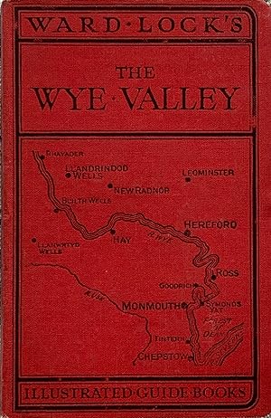 Guide to the Wye Valley, including Llandrindod Wells and the spas of central Wales